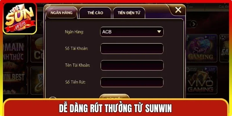 Dễ dàng rút thưởng từ Sunwin